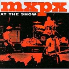 MxPx : At the Show